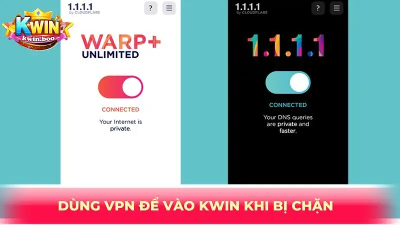 Dùng VPN để vào Kwin khi bị chặn