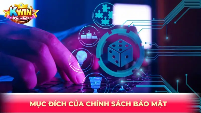 Mục đích của chính sách bảo mật