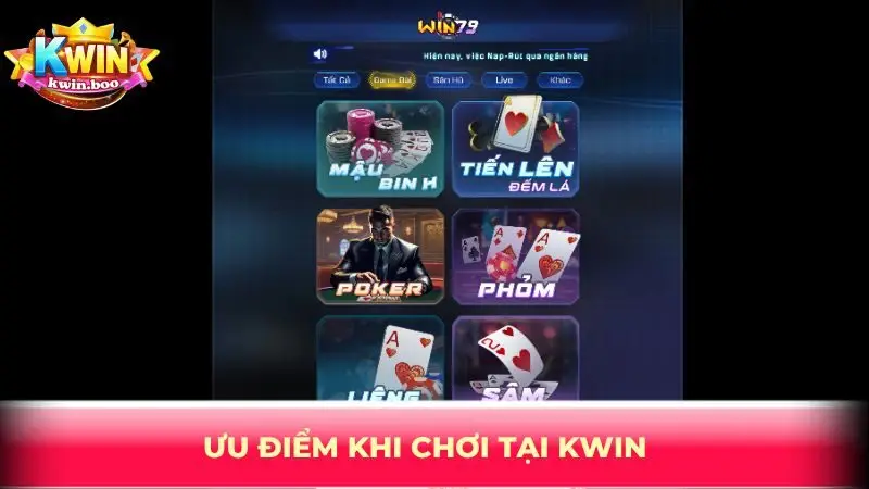 Ưu điểm khi chơi tại KWIN
